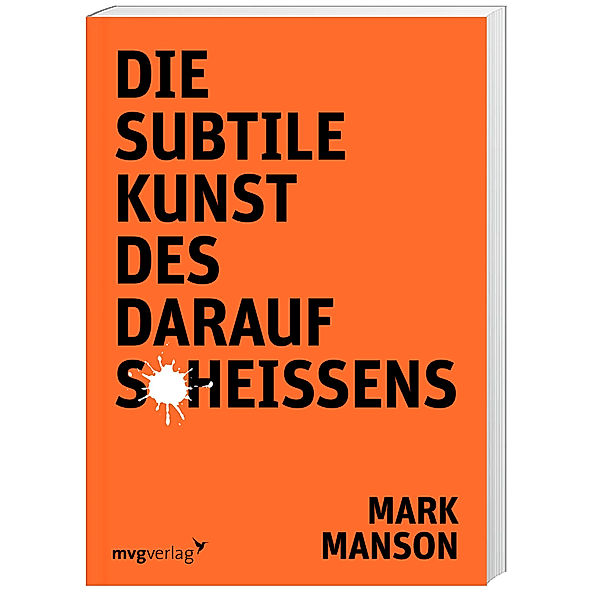 Die subtile Kunst des Daraufscheissens, Mark Manson