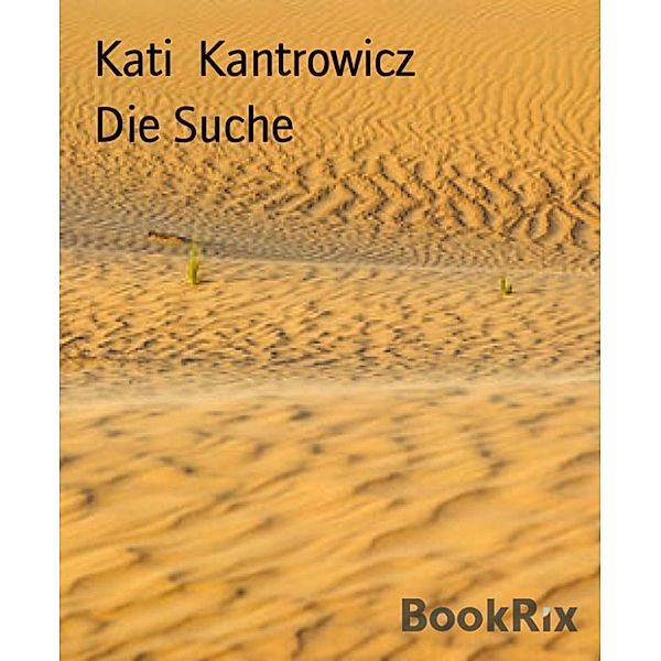 Die Suche, Kati Kantrowicz