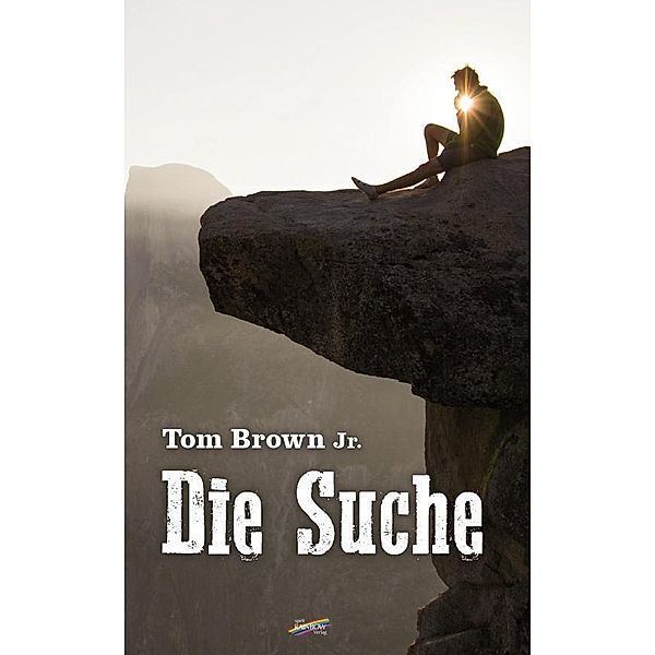 Die Suche, Tom Brown Jr.