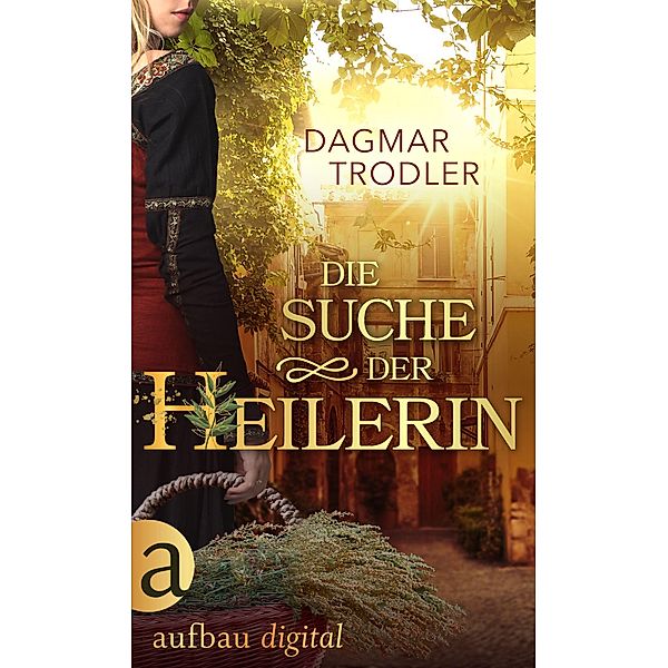 Die Suche der Heilerin, Dagmar Trodler