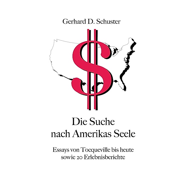 Die Suche nach Amerikas Seele, Gerhard D. Schuster