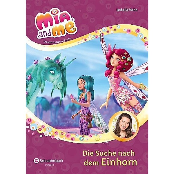 Die Suche nach dem Einhorn / Mia and me Staffel 3 Bd.5, Isabella Mohn
