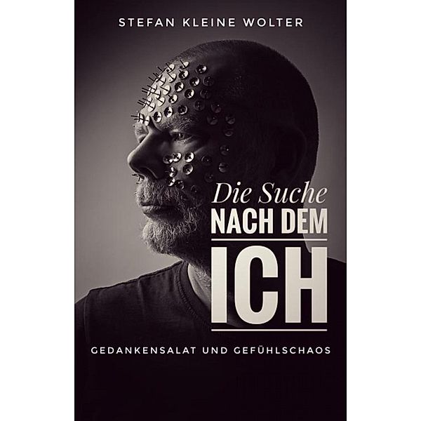 Die Suche nach dem ICH, Stefan Kleine Wolter