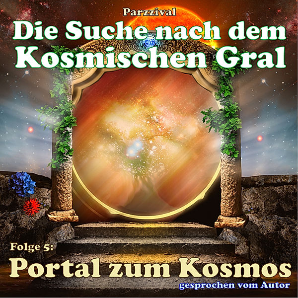 Die Suche nach dem kosmischen Gral - 5 - Portal zum Kosmos, Parzzival