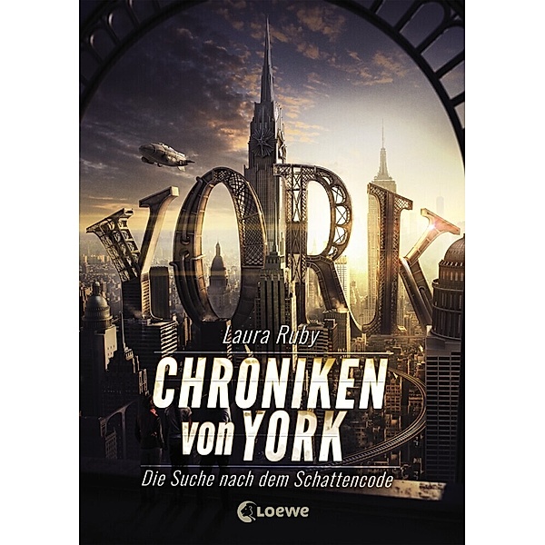 Die Suche nach dem Schattencode / Chroniken von York Bd.1, Laura Ruby