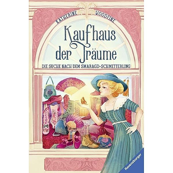 Die Suche nach dem Smaragd-Schmetterling / Kaufhaus der Träume Bd.2, Katherine Woodfine