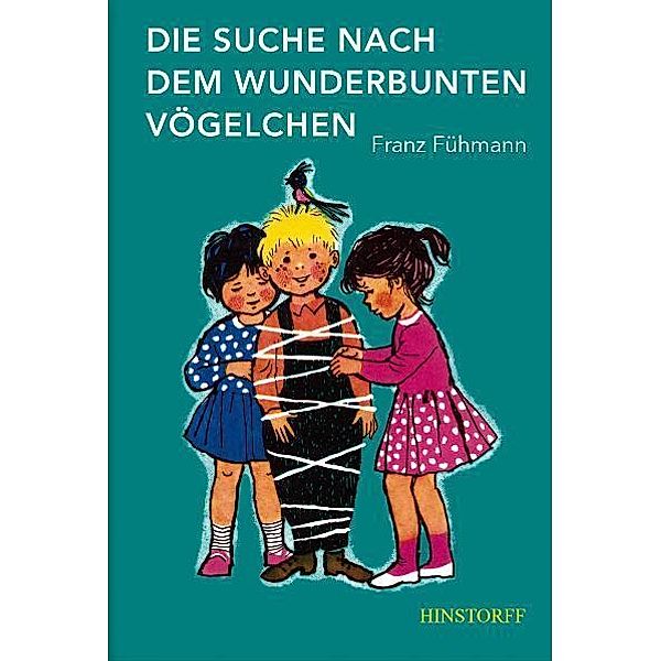 Die Suche nach dem wunderbunten Vögelchen, Franz Fühmann