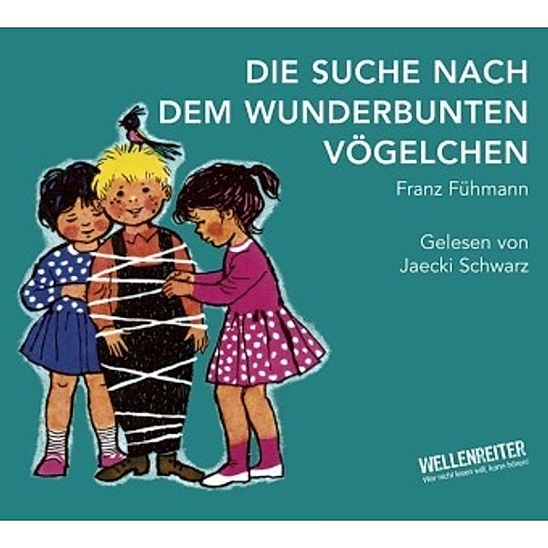 Die Suche nach dem wunderbunten Vögelchen, Audio-CD, Franz Fühmann