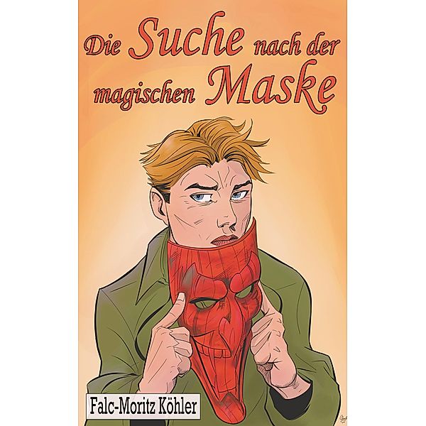 Die Suche nach der magischen Maske, Falc-Moritz Köhler