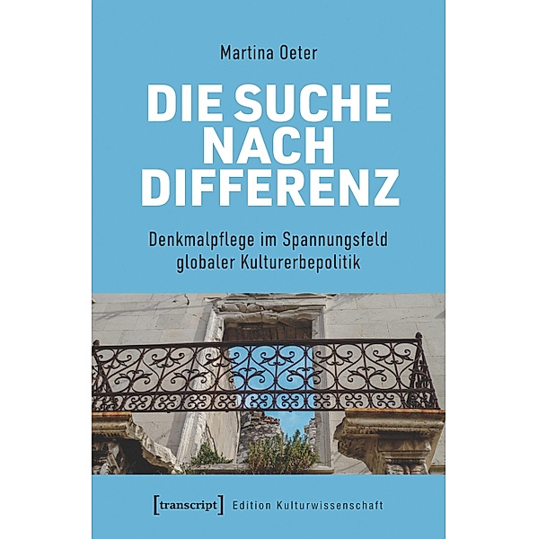 Die Suche nach Differenz / Edition Kulturwissenschaft Bd.254, Martina Oeter