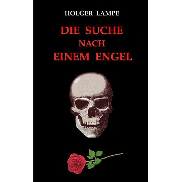 Die Suche nach einem Engel, Holger Lampe