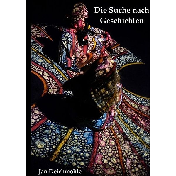 Die Suche nach Geschichten, Jan Deichmohle