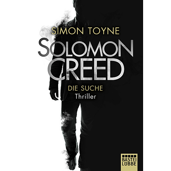 Die Suche / Solomon Creed Bd.1, Simon Toyne