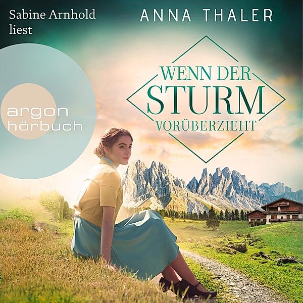 Die Südtirol Saga - 3 - Wenn der Sturm vorüberzieht, Anna Thaler
