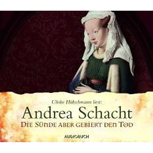 Die Sünde aber gebiert den Tod, 6 Audio-CDs, Andrea Schacht