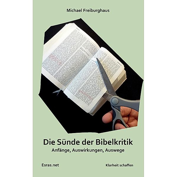 Die Sünde der Bibelkritik, Michael Freiburghaus