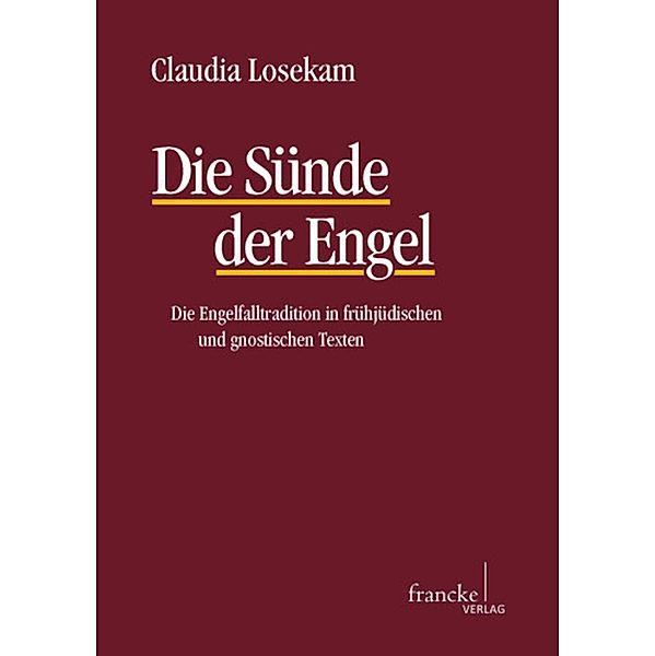 Die Sünde der Engel / Texte und Arbeiten zum neutestamentlichen Zeitalter (TANZ) Bd.41, Claudia Losekam