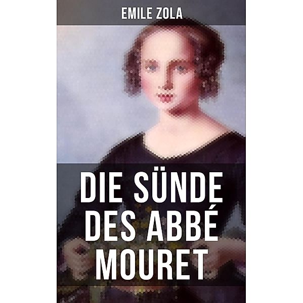 Die Sünde des Abbé Mouret, Emile Zola