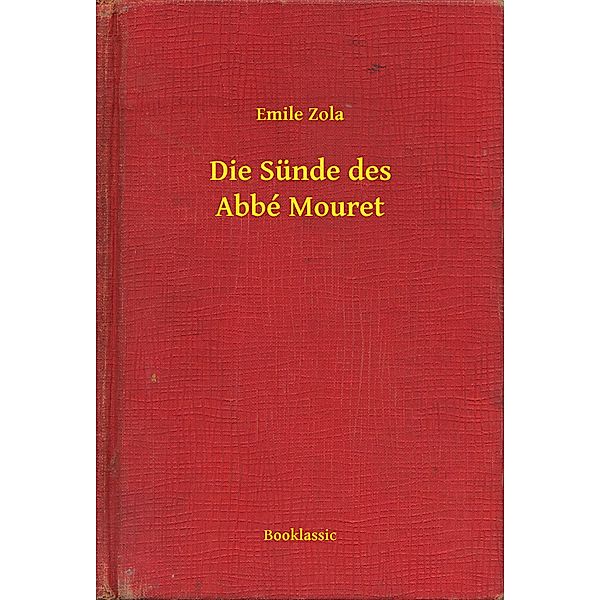 Die Sünde des Abbé Mouret, Emile Zola