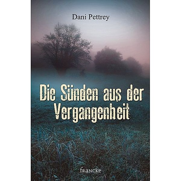 Die Sünden aus der Vergangenheit / Baltimore-Team Bd.1, Dani Pettrey