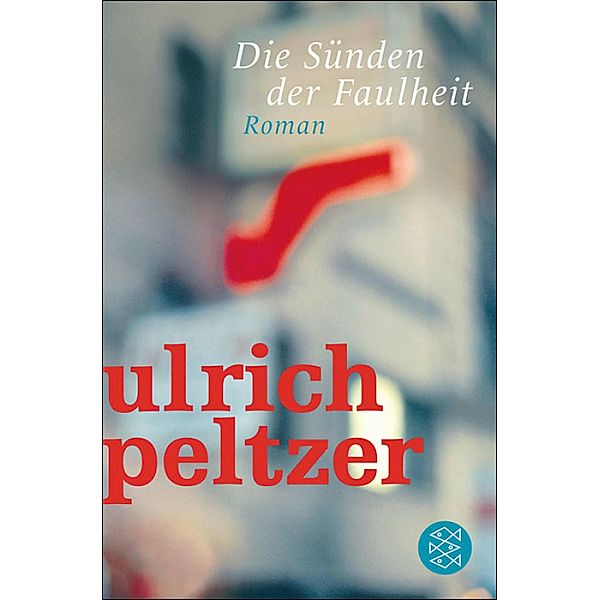 Die Sünden der Faulheit, Ulrich Peltzer