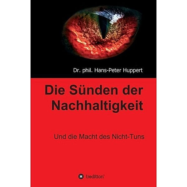 Die Sünden der Nachhaltigkeit, Hans-Peter Huppert