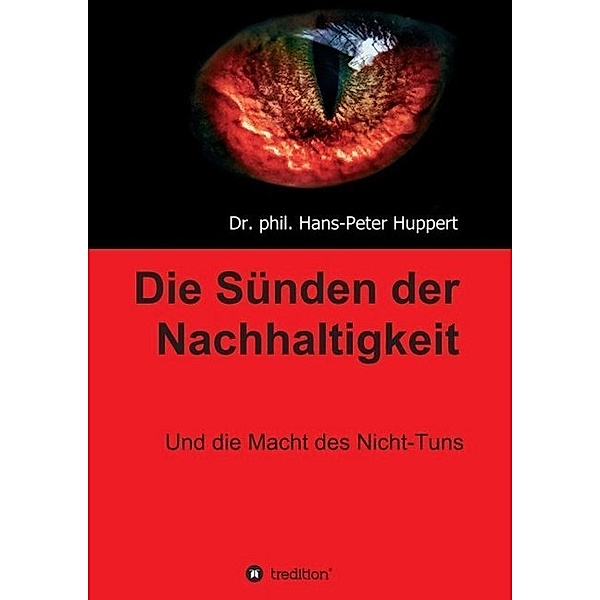 Die Sünden der Nachhaltigkeit, Hans-Peter Huppert