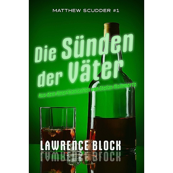 Die Sünden der Väter (Matthew Scudder, #1) / Matthew Scudder, Lawrence Block