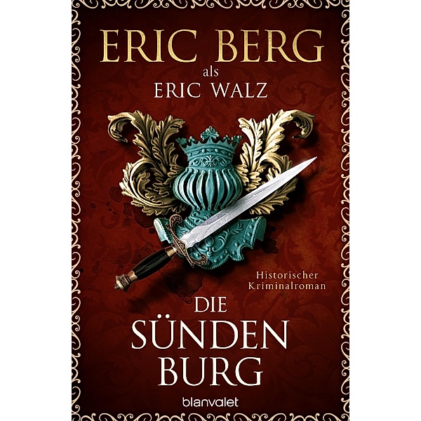 Die Sündenburg, Eric Berg, Eric Walz