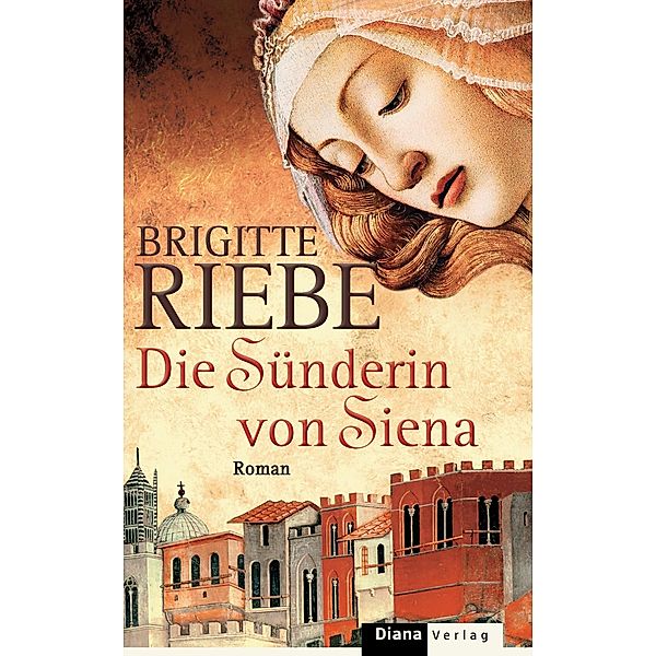 Die Sünderin von Siena, Brigitte Riebe