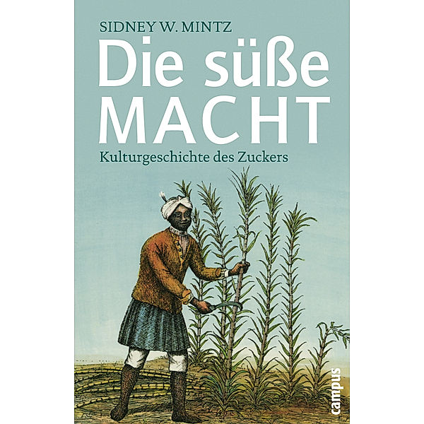 Die süße Macht, Sidney W. Mintz