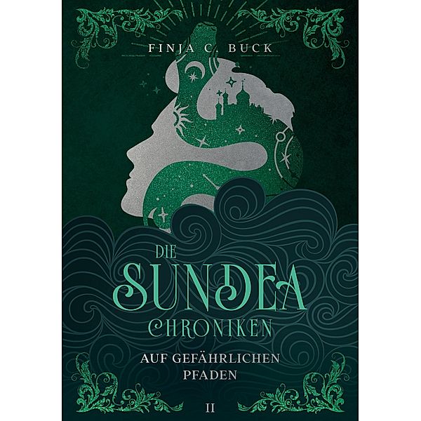 Die Sundea Chroniken / Die Sundea Chroniken Bd.2, Finja C. Buck