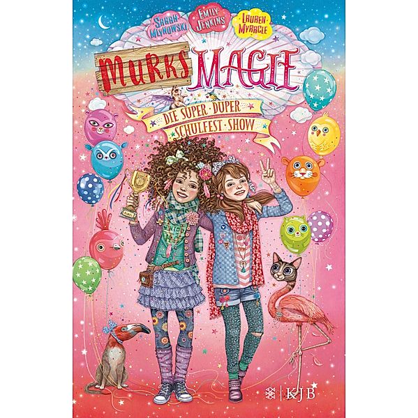 Die super-duper Schulfest-Show / Murks-Magie Bd.3, Sarah Mlynowski, Lauren Myracle, Emily Jenkins