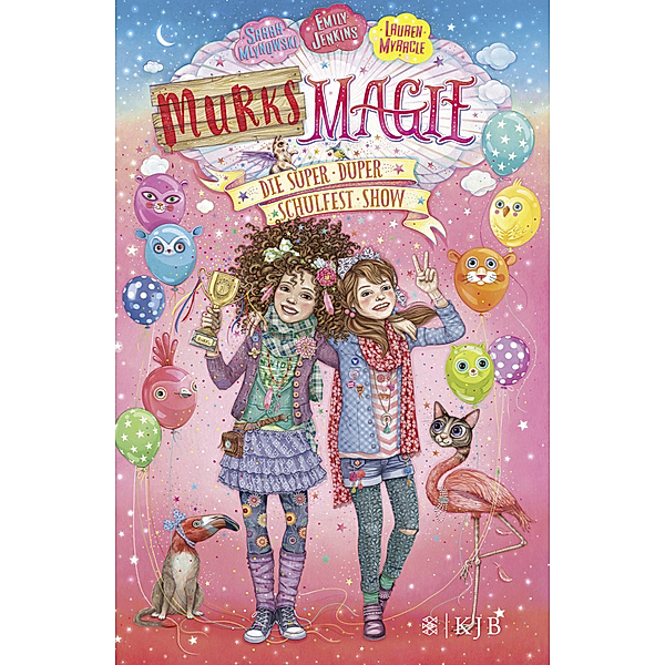 Die super-duper Schulfest-Show / Murks-Magie Bd.3, Sarah Mlynowski, Lauren Myracle, Emily Jenkins