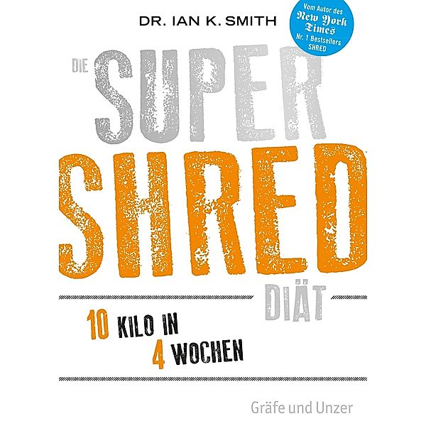 Die SUPER SHRED Diät, Ian K. Smith