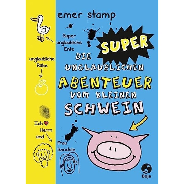 Die super unglaublichen Abenteuer vom kleinen Schwein / Tagebuch vom kleinen Schwein Bd.2, Emer Stamp