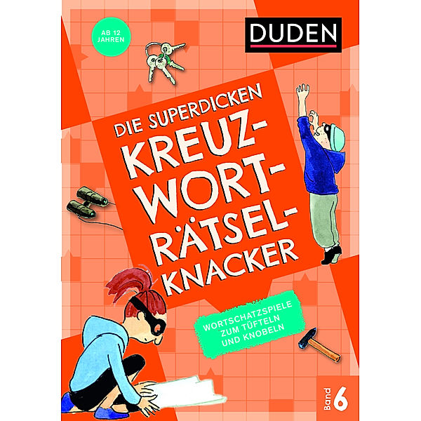 Die superdicken Kreuzworträtselknacker - ab 12 Jahren (Band 6), Pressebüro KANZLIT