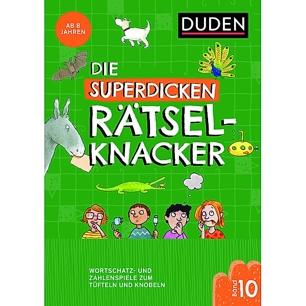 Die superdicken Rätselknacker - ab 8 Jahren (Band 10), Janine Eck, Kristina Offermann