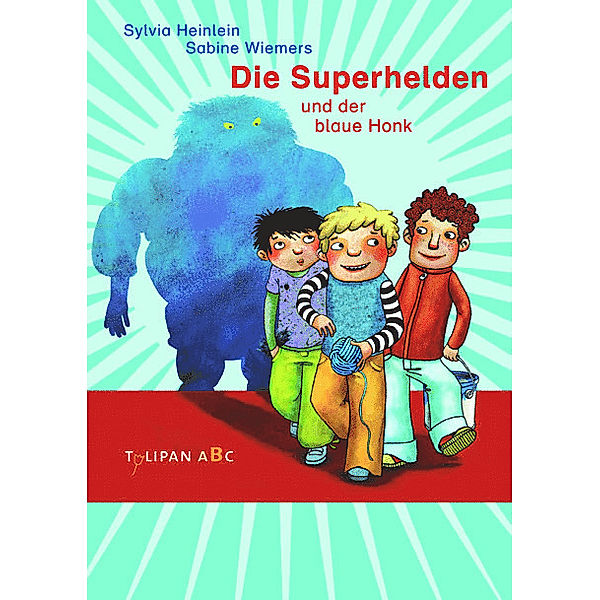 Die Superhelden und der blaue Honk, Sylvia Heinlein, Sabine Wiemers