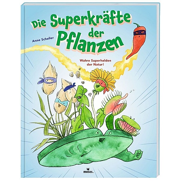 Die Superkräfte der Pflanzen, Anne Scheller