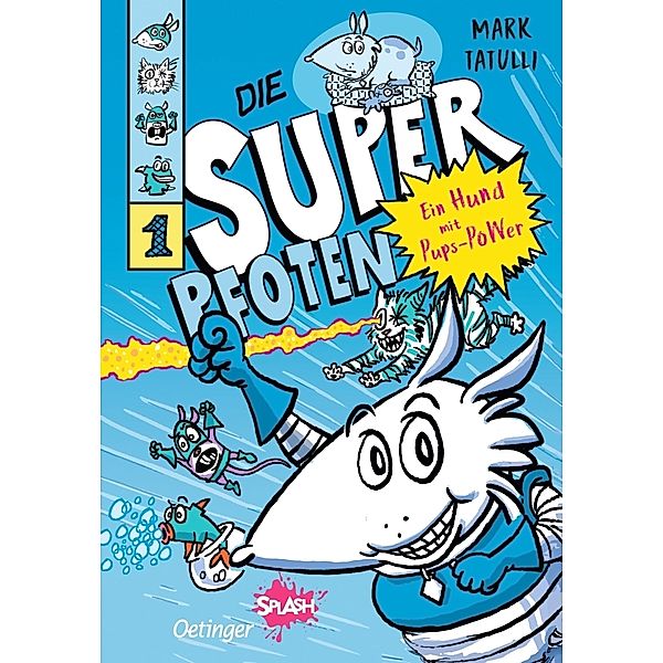 Die Superpfoten 1. Ein Hund mit Pups-Power, Mark Tatulli