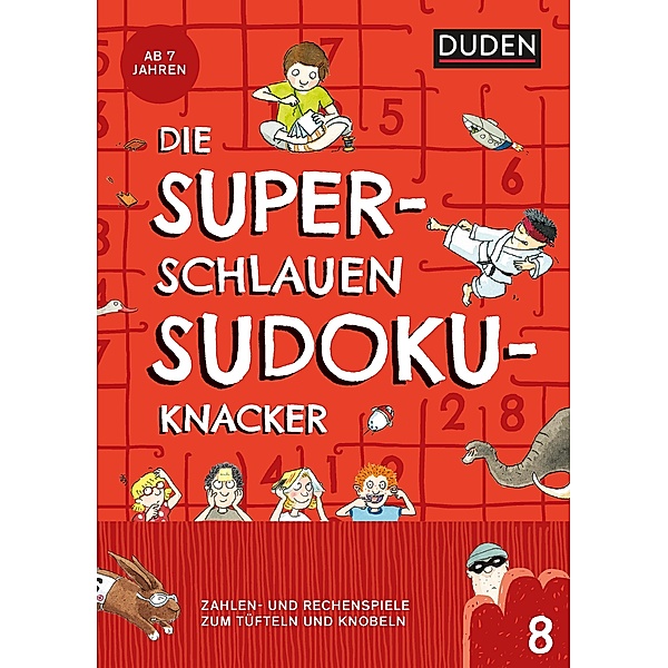 Die superschlauen Sudokuknacker - ab 8 Jahren (Band 8) / Duden, Janine Eck, Kristina Offermann