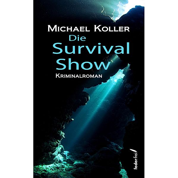 Die Survival Show: Österreich Krimi, Michael Koller
