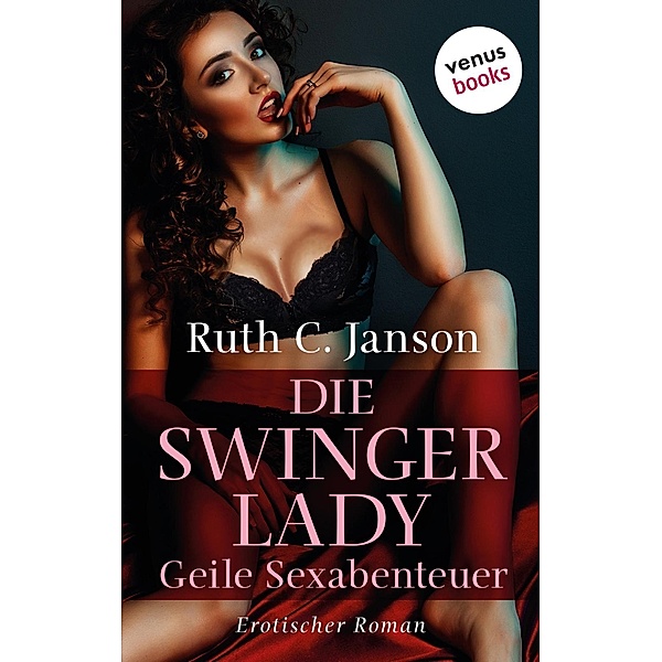 Die Swinger-Lady - Geile Sexabenteuer, Ruth C. Jansons