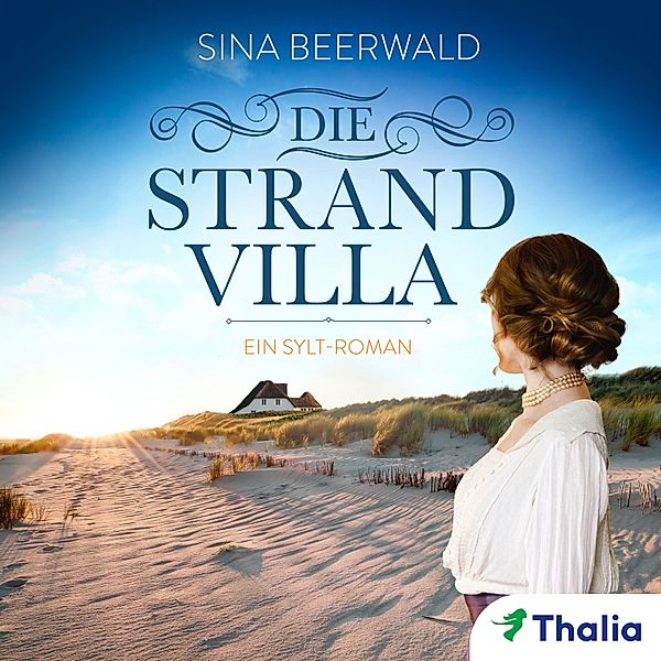 Die Sylt-Saga - 1 - Die Strandvilla, Sina Beerwald