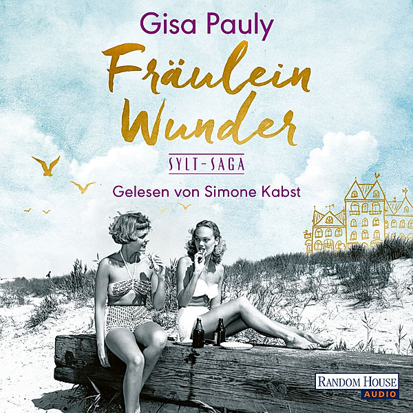 Die Sylt-Saga - 1 - Fräulein Wunder, Gisa Pauly