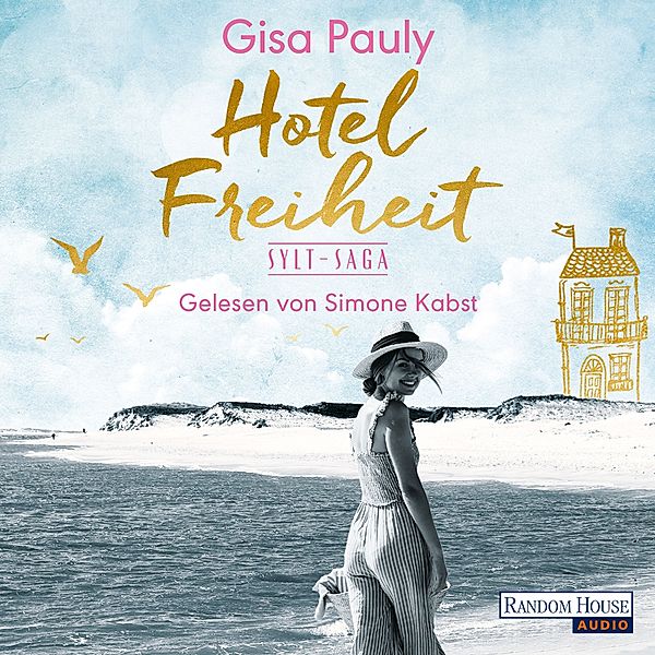 Die Sylt-Saga - 3 - Hotel Freiheit, Gisa Pauly