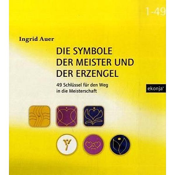 Die Symbole der Meister und der Erzengel, m. Symbolkarten, Ingrid Auer