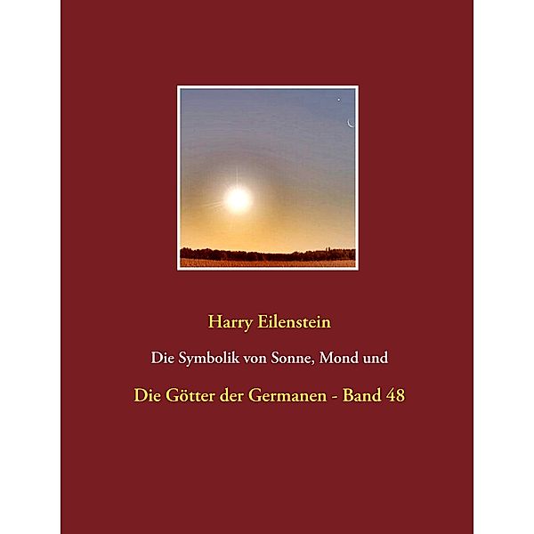 Die Symbolik von Sonne, Mond und Sternen, Harry Eilenstein