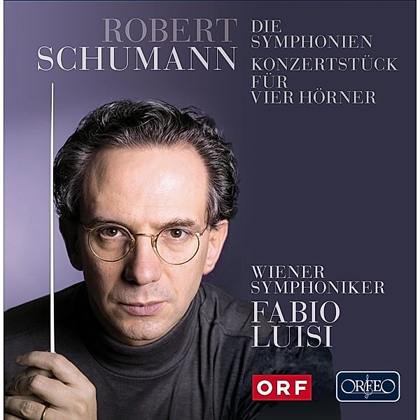 Die Symphonien,Konzertstück Für 4 Hörner, Wiener Symphoniker, Fabio Luisi